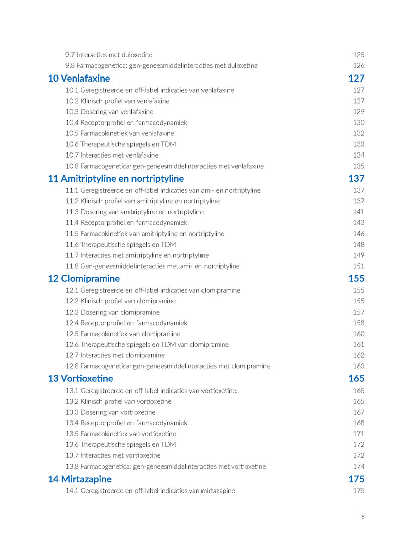 inhoudsopgave: Venlafaxine, Amitriptyline, nortriptyline, Clomipramine, Vortioxetine, Mirtazapine